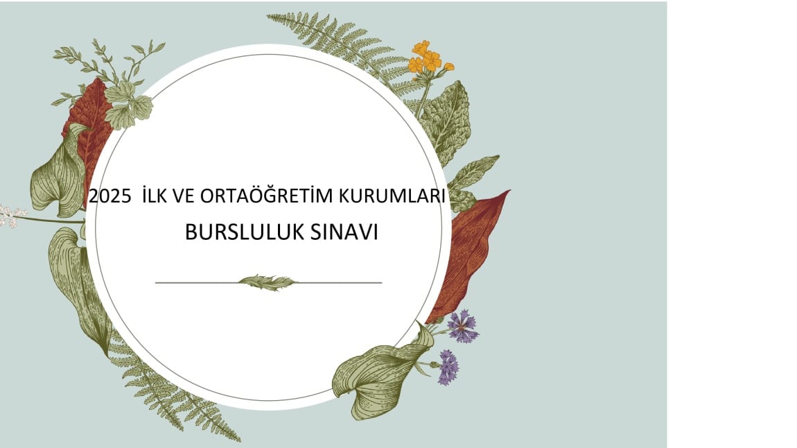 2025 Yılı İlköğretim ve Ortaöğretim Kurumları Bursluluk Sınav Kılavuzu Yayımlandı.