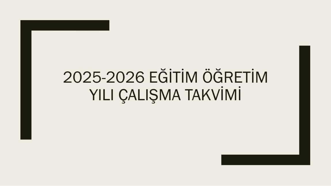2025-2026 Çalışma Takvimi Yayımlandı
